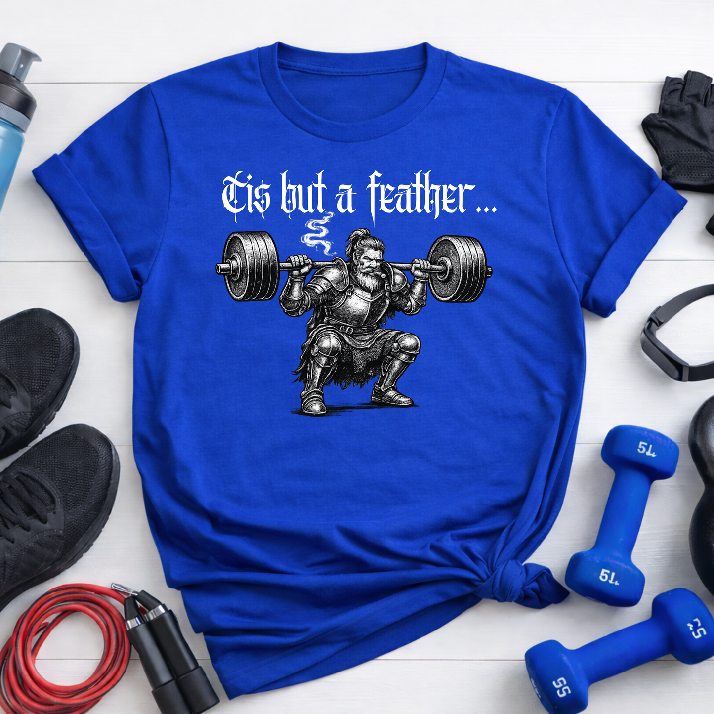 Weightlifting T-Shirt - "’Tis But a Feather" Squat Powerlifting Gym Tee