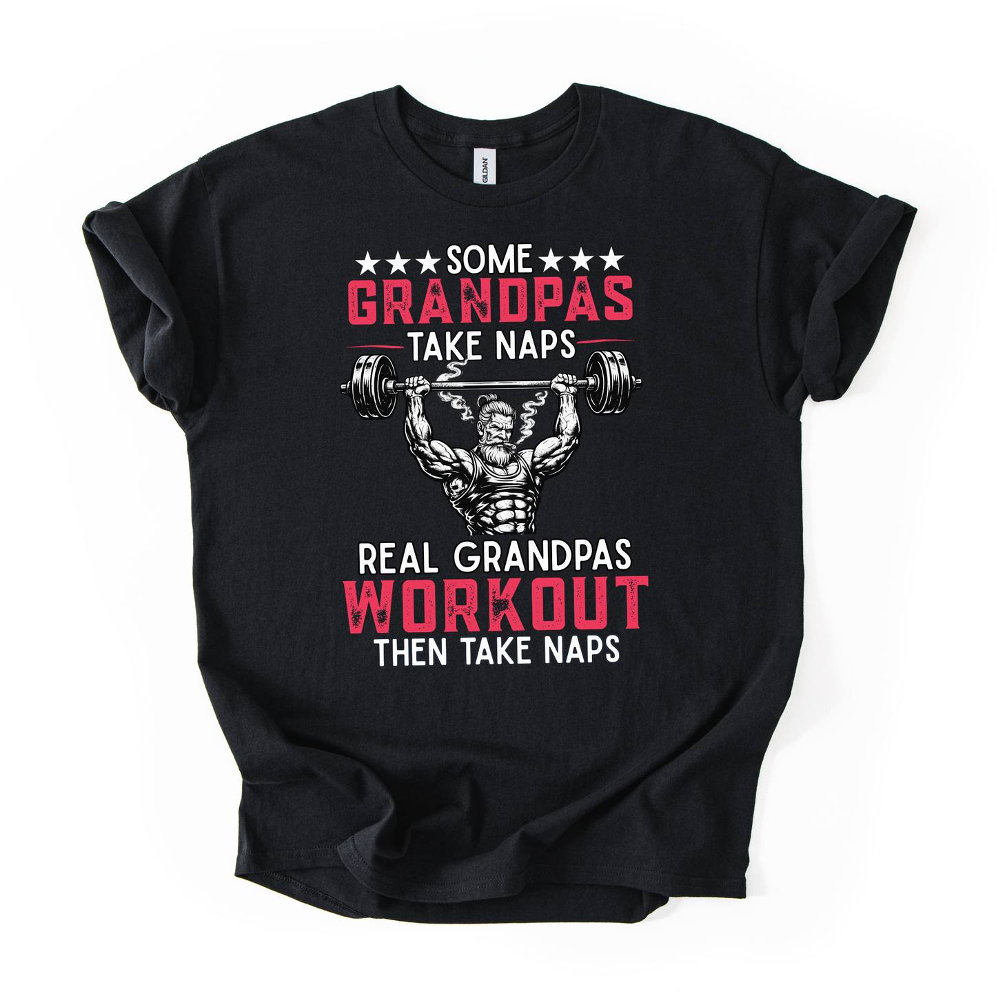 Grandpas Workout T‑Shirt - "Some Grandpas Take Naps, Real Grandpas Workout Then Take Naps"