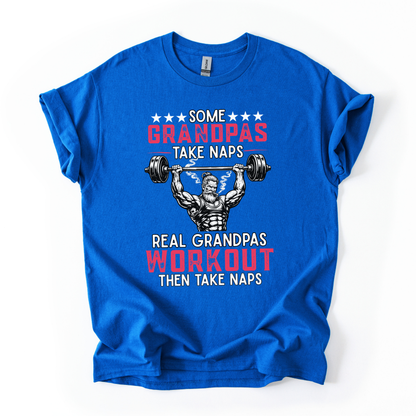 Grandpas Workout T‑Shirt - "Some Grandpas Take Naps, Real Grandpas Workout Then Take Naps"