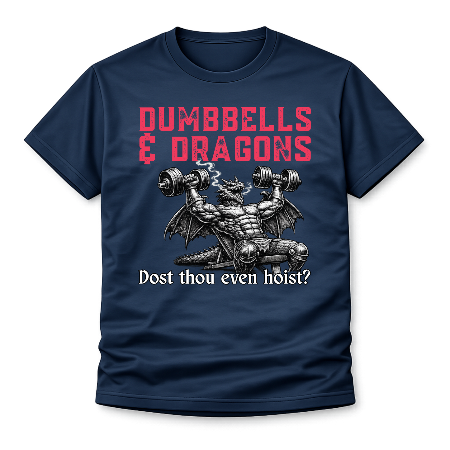 Dumbbells & Dragons T-Shirt - "Dost thou even hoist?" Fantasy Gym Tee