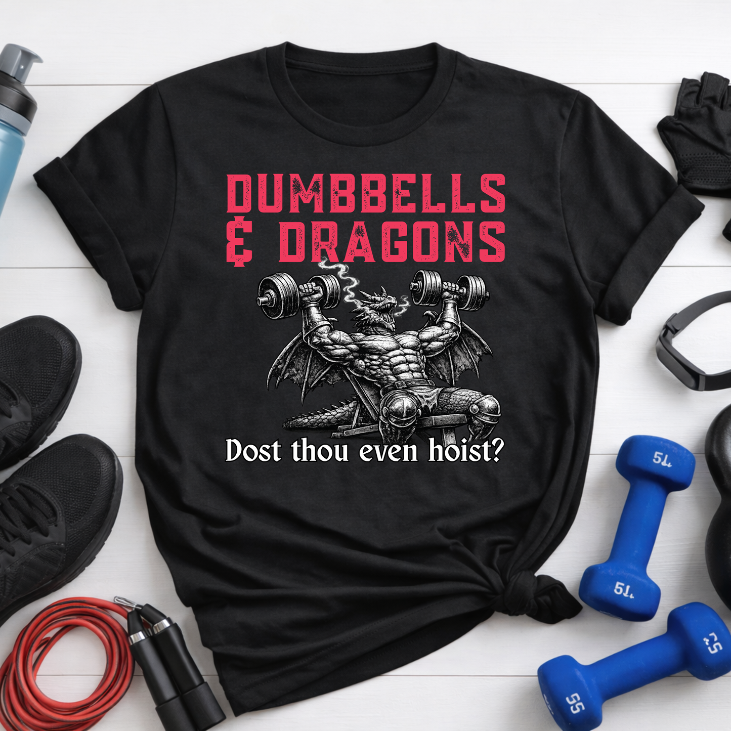 Dumbbells & Dragons T-Shirt - "Dost thou even hoist?" Fantasy Gym Tee