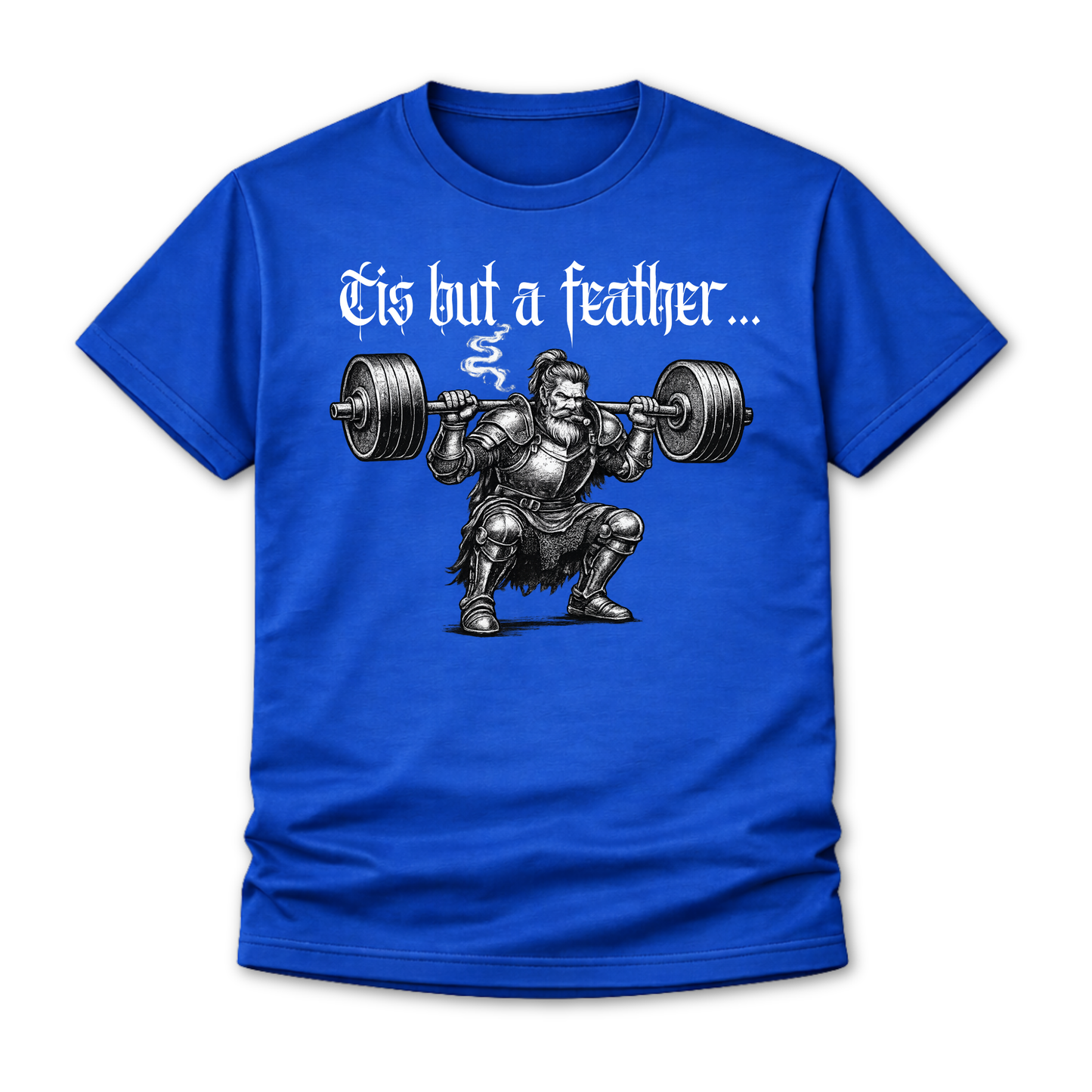 Weightlifting T-Shirt - "’Tis But a Feather" Squat Powerlifting Gym Tee