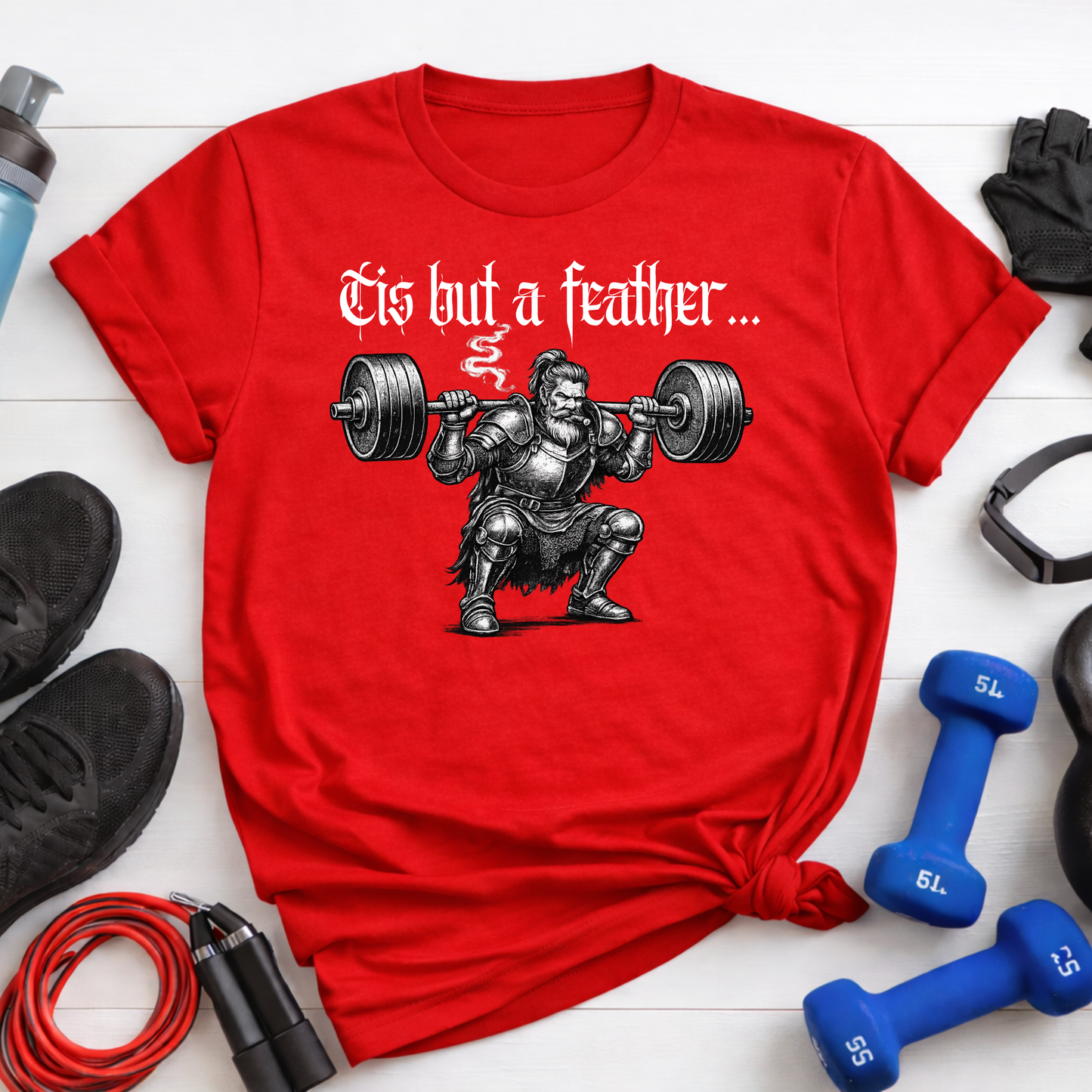 Weightlifting T-Shirt - "’Tis But a Feather" Squat Powerlifting Gym Tee