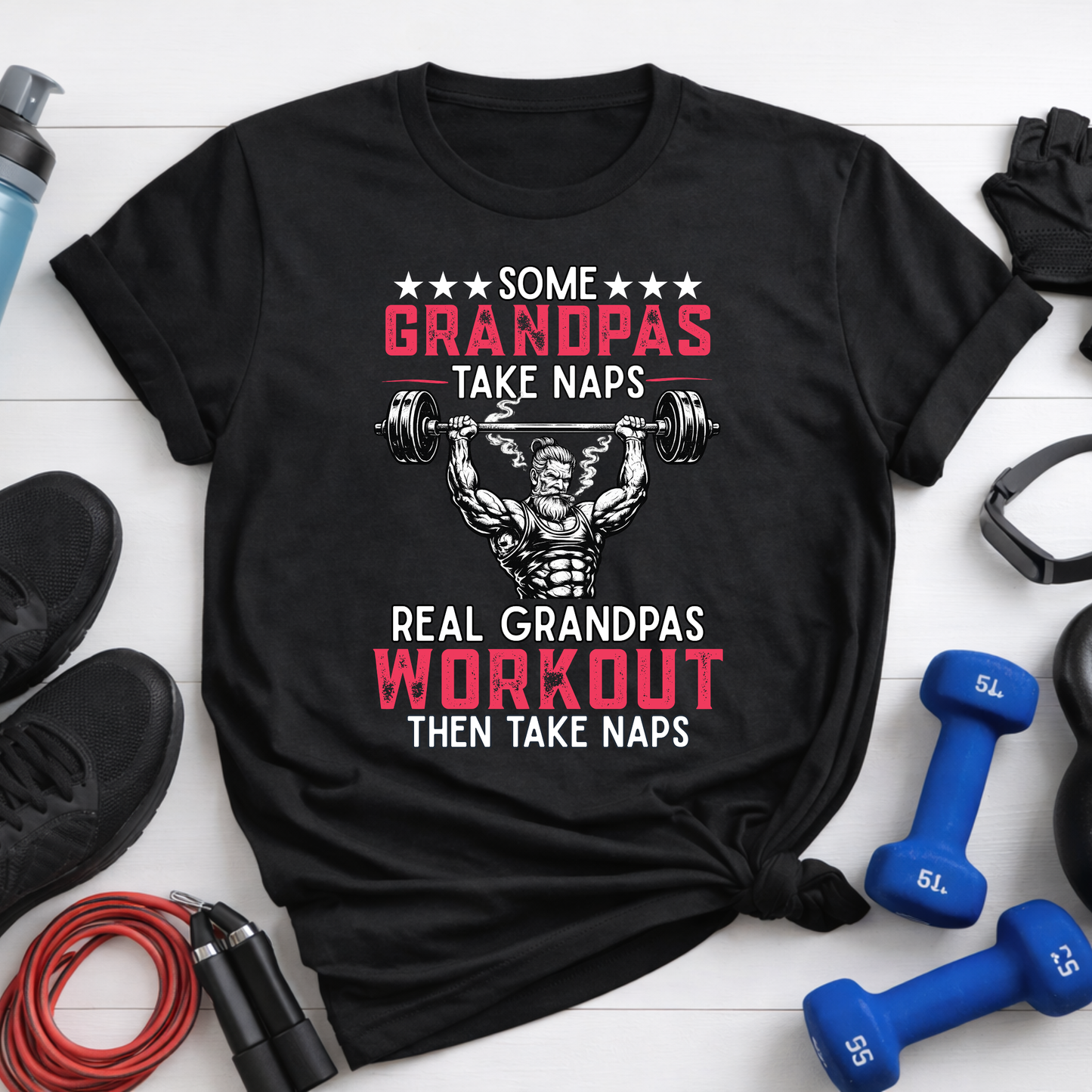 Grandpas Workout T‑Shirt - "Some Grandpas Take Naps, Real Grandpas Workout Then Take Naps"